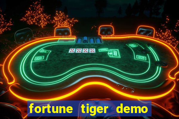 fortune tiger demo bet maxima